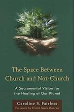 The Space Between Church and Not-Church