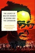 Legacy of Walter Rodney in Guyana and the Caribbean