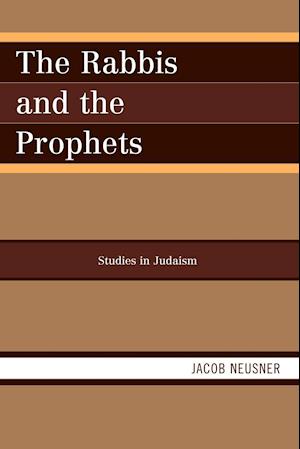 The Rabbis and the Prophets