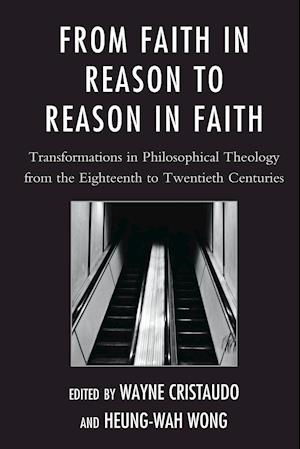 From Faith in Reason to Reason in Faith