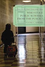 Who Stole Public Schools from the Public?