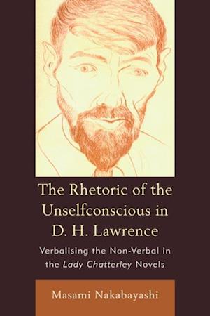 Rhetoric Of The Unselfconscious In D H L