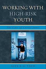 WORKING WITH HIGH RISK YOUTH