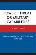 Power, Threat, or Military Capabilities