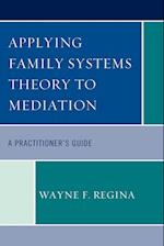 Applying Family Systems Theory to Mediation