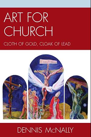 Art for Church: Cloth of Gold, Cloak of Lead