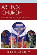 Art for Church: Cloth of Gold, Cloak of Lead