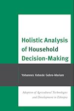 Holistic Analysis of Household Decision-Making