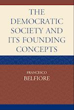 The Democratic Society and Its Founding Concepts