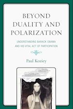 Beyond Duality and Polarization