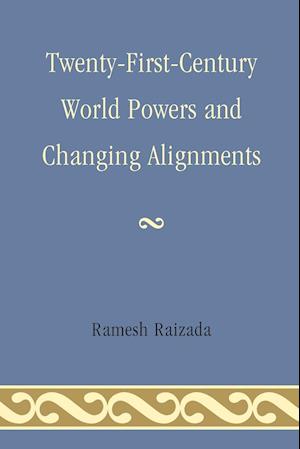 Twenty-First-Century World Powers and Changing Alignments