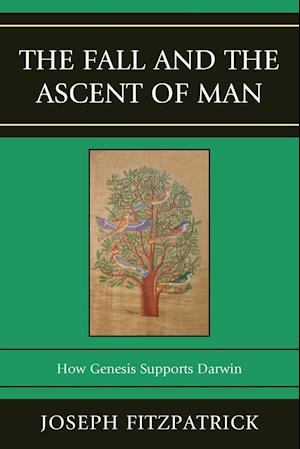 The Fall and the Ascent of Man