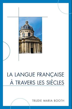 La langue francaise a travers les siecles