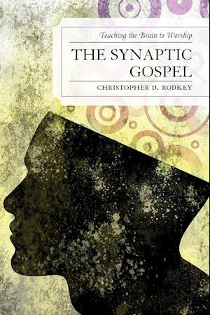 The Synaptic Gospel