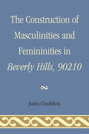 Construction of Masculinities and Femininities in Beverly Hills, 90210