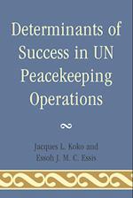 Determinants of Success in Un Peacekeeping Operations
