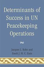 Determinants of Success in UN Peacekeeping Operations