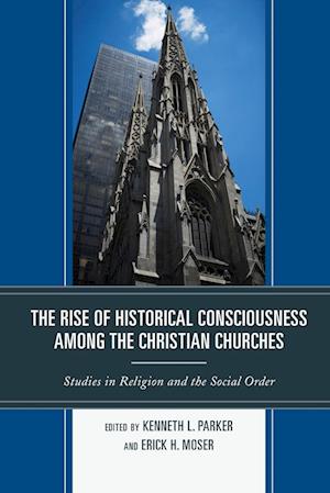 The Rise of Historical Consciousness Among the Christian Churches