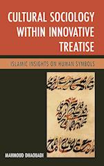 Cultural Sociology Within Innovative Treatise