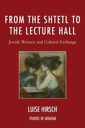 From the Shtetl to the Lecture Hall