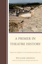 Primer in Theatre History
