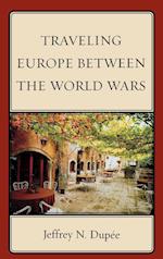 Traveling Europe Between the World Wars
