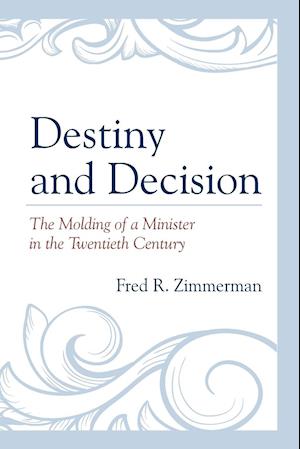 Destiny and Decision