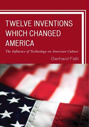 Twelve Inventions Which Changed America