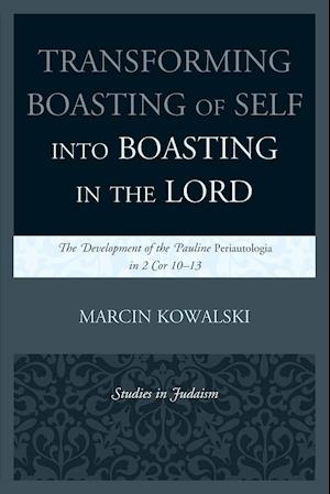 Transforming Boasting of Self into Boasting in the Lord