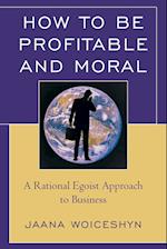 How to be Profitable and Moral