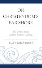 On Christendom's Far Shore