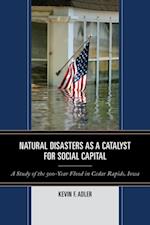 Natural Disasters as a Catalyst for Social Capital