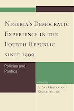Nigeria's Democratic Experience in the Fourth Republic Since 1999