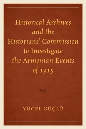 Historical Archives and the Historians' Commission to Investigate the Armenian Events of 1915