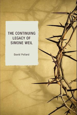 The Continuing Legacy of Simone Weil