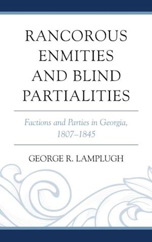 Rancorous Enmities and Blind Partialities