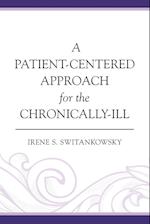 A Patient-Centered Approach for the Chronically-Ill