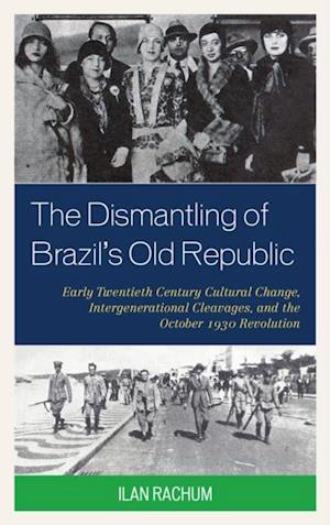 Dismantling of Brazil's Old Republic