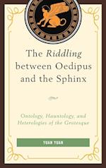 The Riddling Between Oedipus and the Sphinx