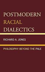 Postmodern Racial Dialectics