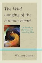 The Wild Longing of the Human Heart