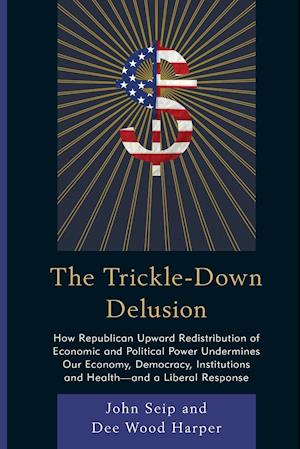 The Trickle-Down Delusion