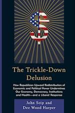 Trickle-Down Delusion