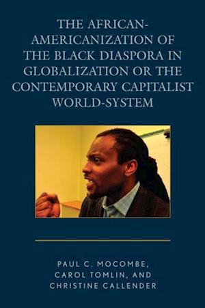 African-Americanization of the Black Diaspora in Globalization or the Contemporary Capitalist World-System