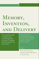 Memory, Invention, and Delivery