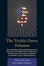 Trickle-Down Delusion