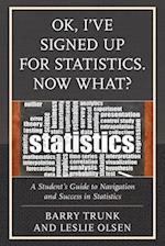 OK, I've Signed Up For Statistics. Now What?