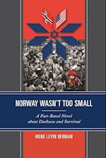 Norway Wasn't Too Small