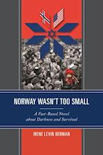 Norway Wasn't Too Small