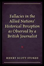 Fallacies in the Allied Nations' Historical Perception As Observed By a British Journalist